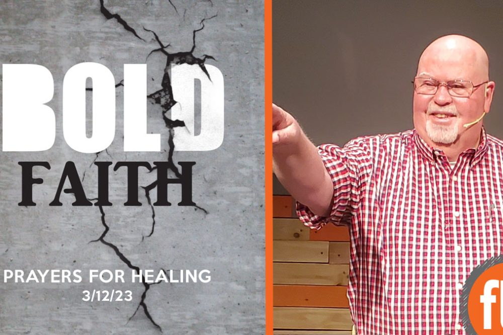 Bold Faith Finale: Prayers for Healing