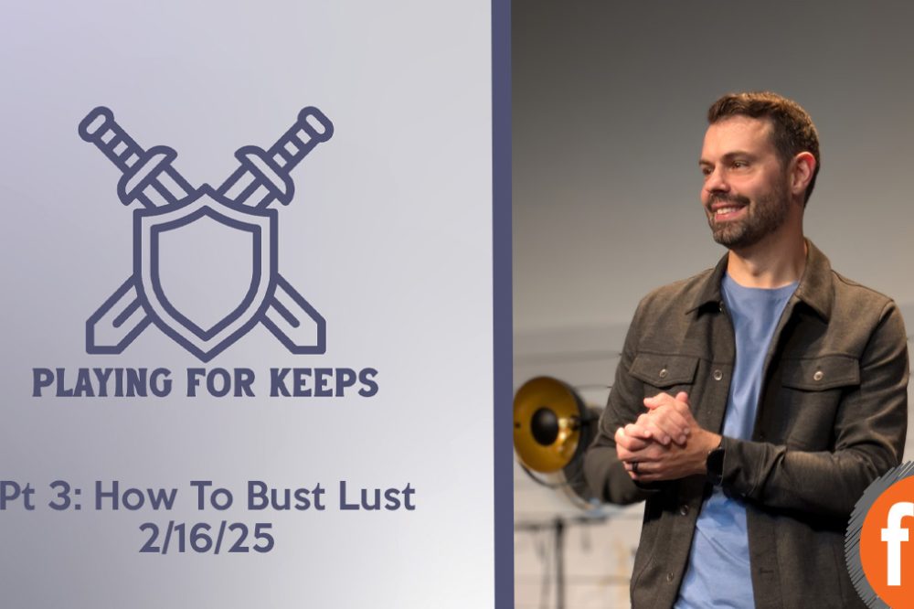 Playing For Keeps pt 3: How To Bust Lust