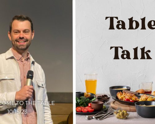 Table Talk pt 1: O Come To The Table