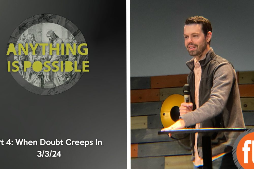 Anything Is Possible Pt 4: When Doubt Creeps In