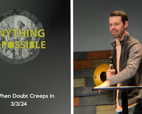 Anything Is Possible Pt 4: When Doubt Creeps In