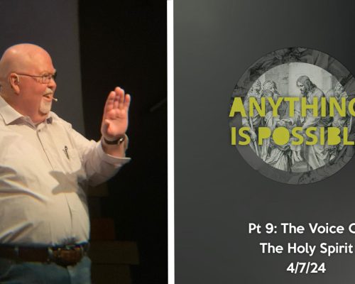 Anything Is Possible Pt 9: The Voice Of The Spirit