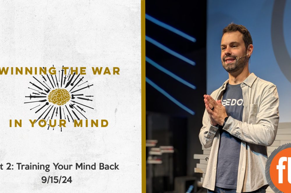 Winning The War In Your Mind pt 2: Train Your Mind Back (9/15/24)