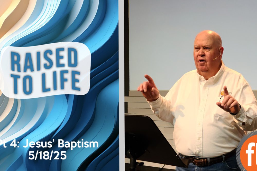 Raised To Life pt 4: Jesus’ Baptism