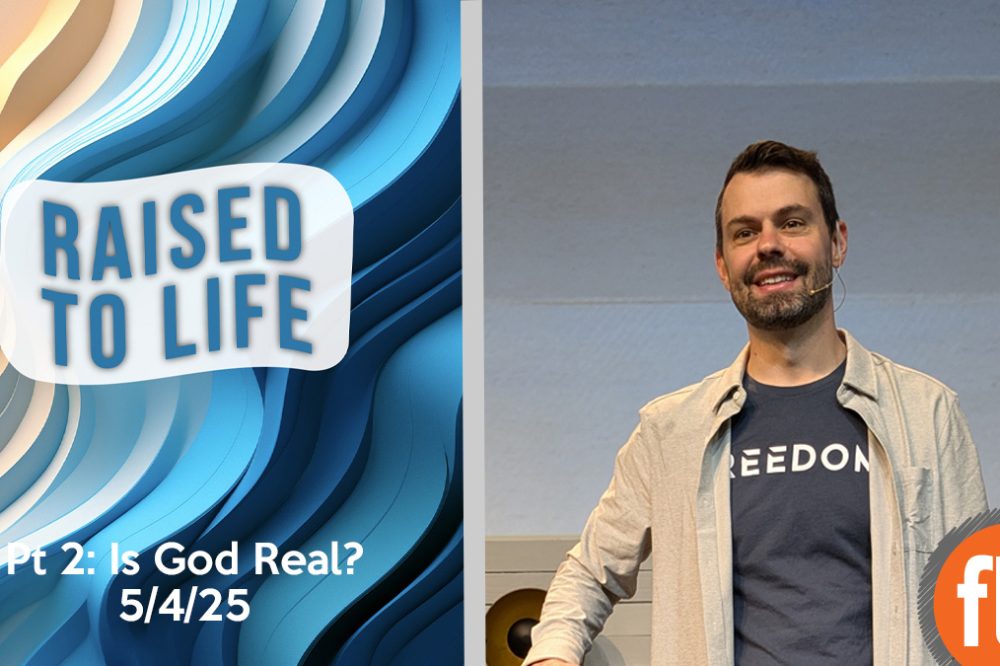 Raised To Life Pt 2: Is God Real?