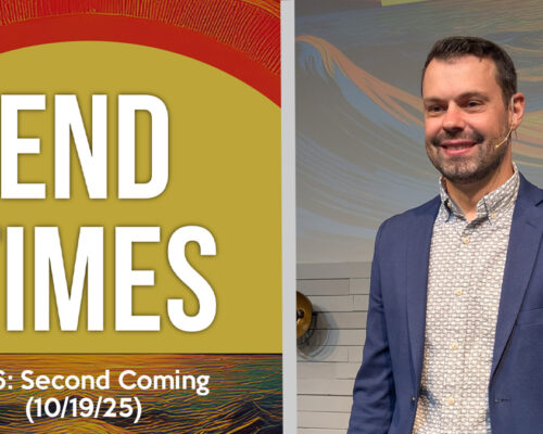 End Times pt 6: Second Coming End Times pt 6: Second Coming