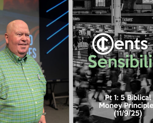 Cents & Sensibility Pt 1: 5 Biblical Money Principles Cents & Sensibility Pt 1: 5 Biblical Money Principles