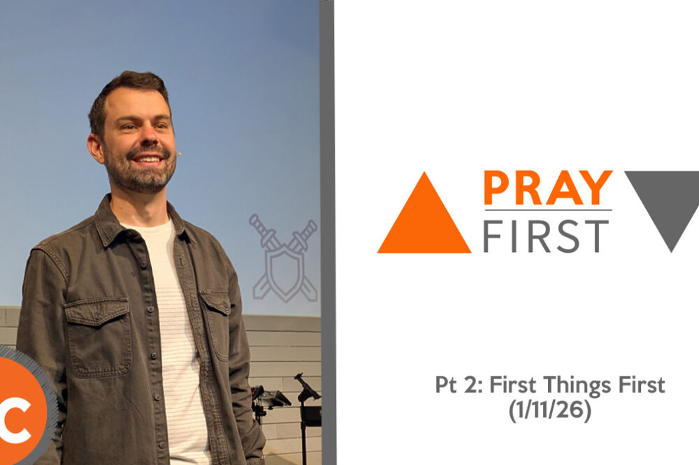 Pray First Pt.2: First Things First