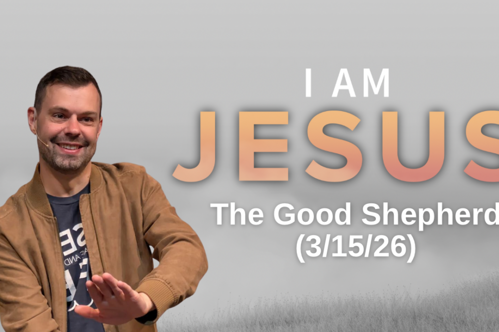 I Am Jesus Pt 4: The Good Shepherd