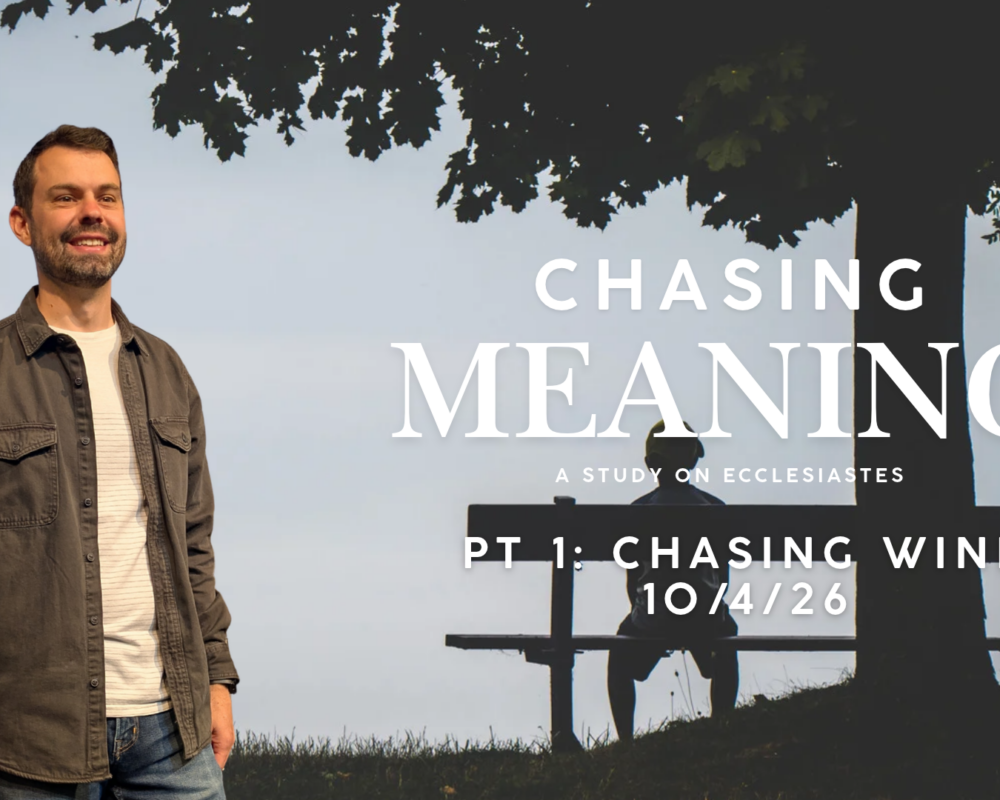 Chasing Meaning pt 1: Chasing The Wind Chasing Meaning pt 1: Chasing The Wind