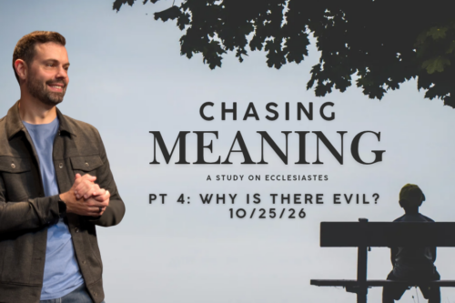 Pt 4: Why Is There Evil?
