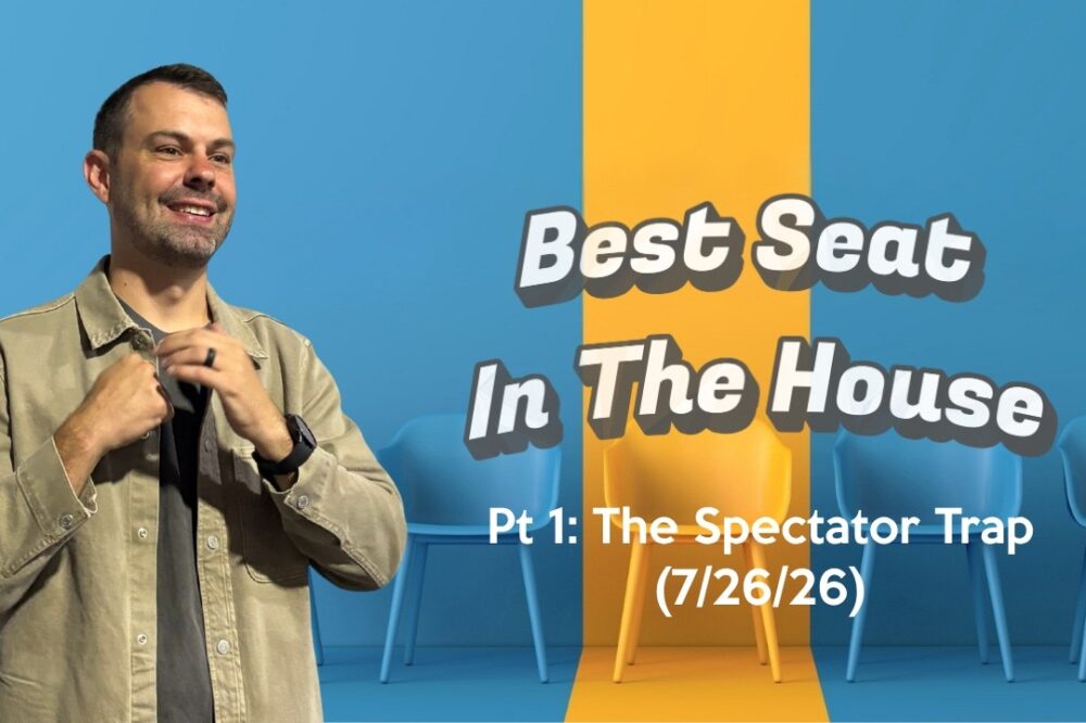 Best Seat In The House: pt: 1 The Spectator Trap