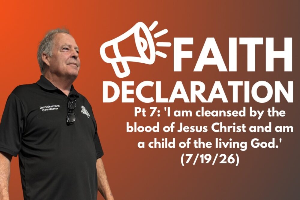 Faith Declaration Pt 7: I am Cleansed by the Blood of Jesus Christ and am a Child of the Living God